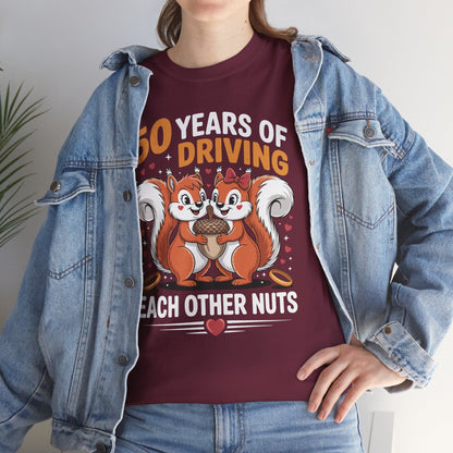 50th Wedding Anniversary 50 Years Of Driving Each Other Nuts T-Shirt