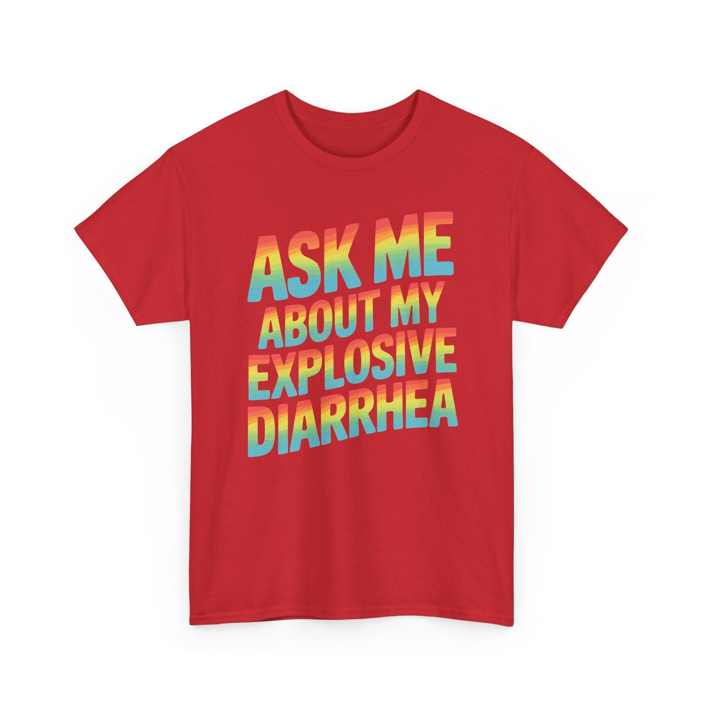 Funny Ask Me About My Explosive Diarrhea Edgy Adult Humor T-shirt