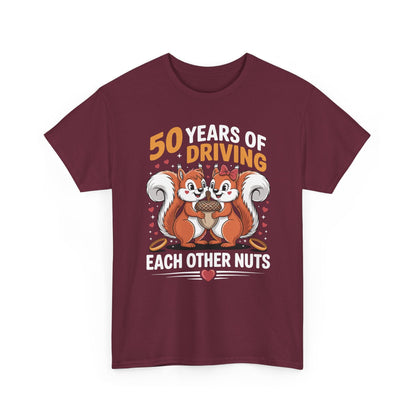50th Wedding Anniversary 50 Years Of Driving Each Other Nuts T-Shirt