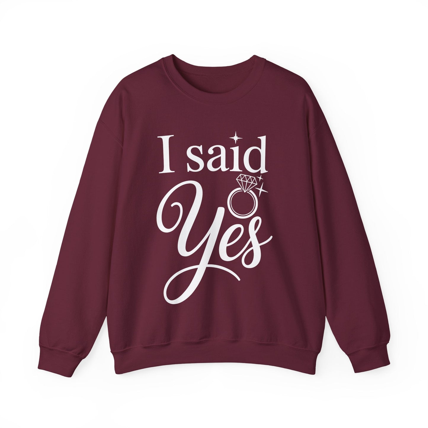 Funny I Said Yes Engagement Announcement Couple Sayings Sweatshirt