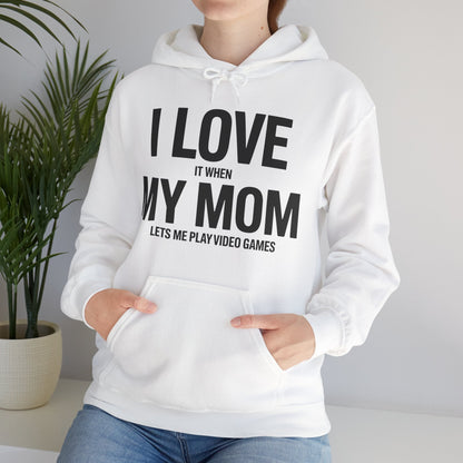 Funny I love my mom sarcastic video games gift Hoodie