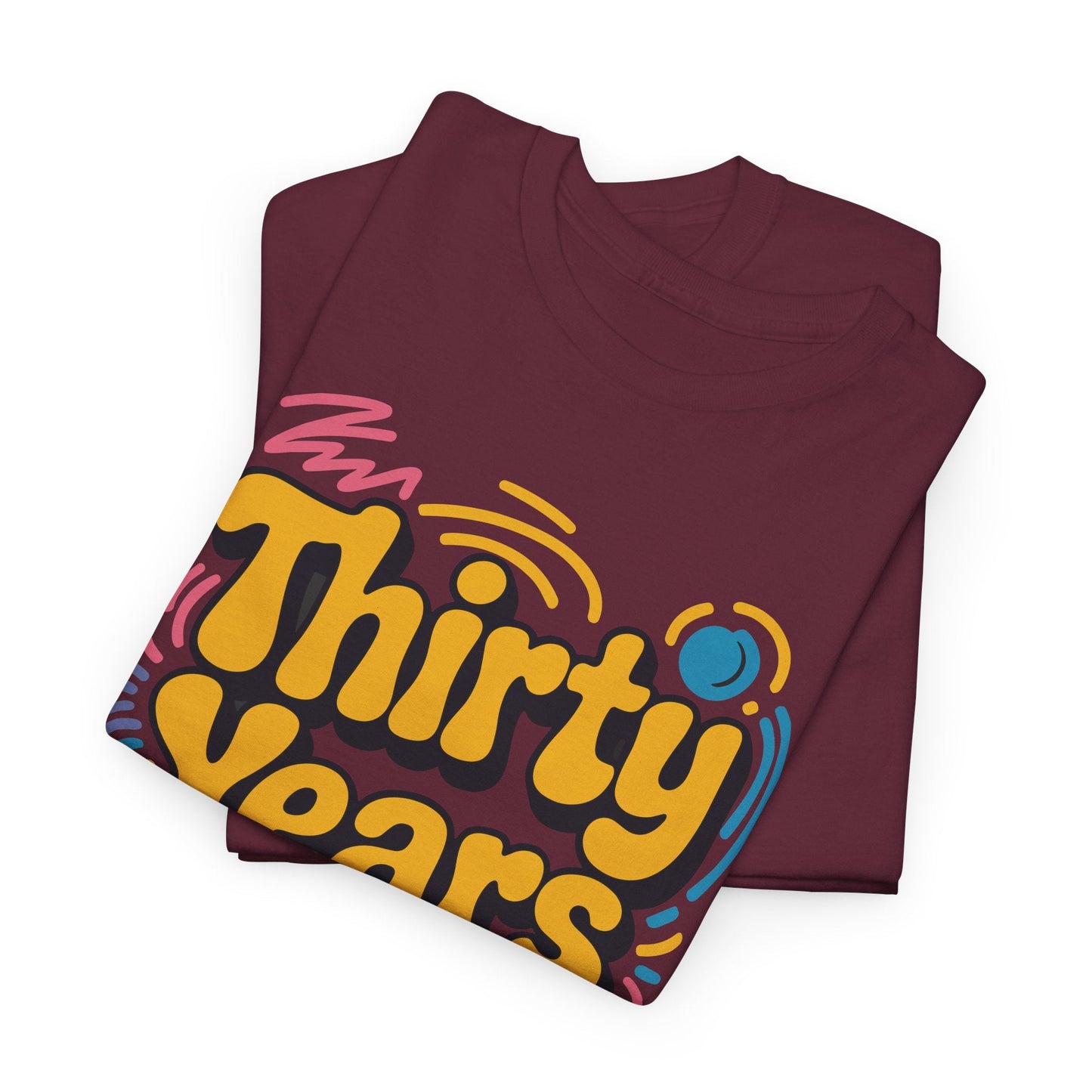 Thirty Years Later 30 Years 30th Birthday Party Funny Meme T-Shirt