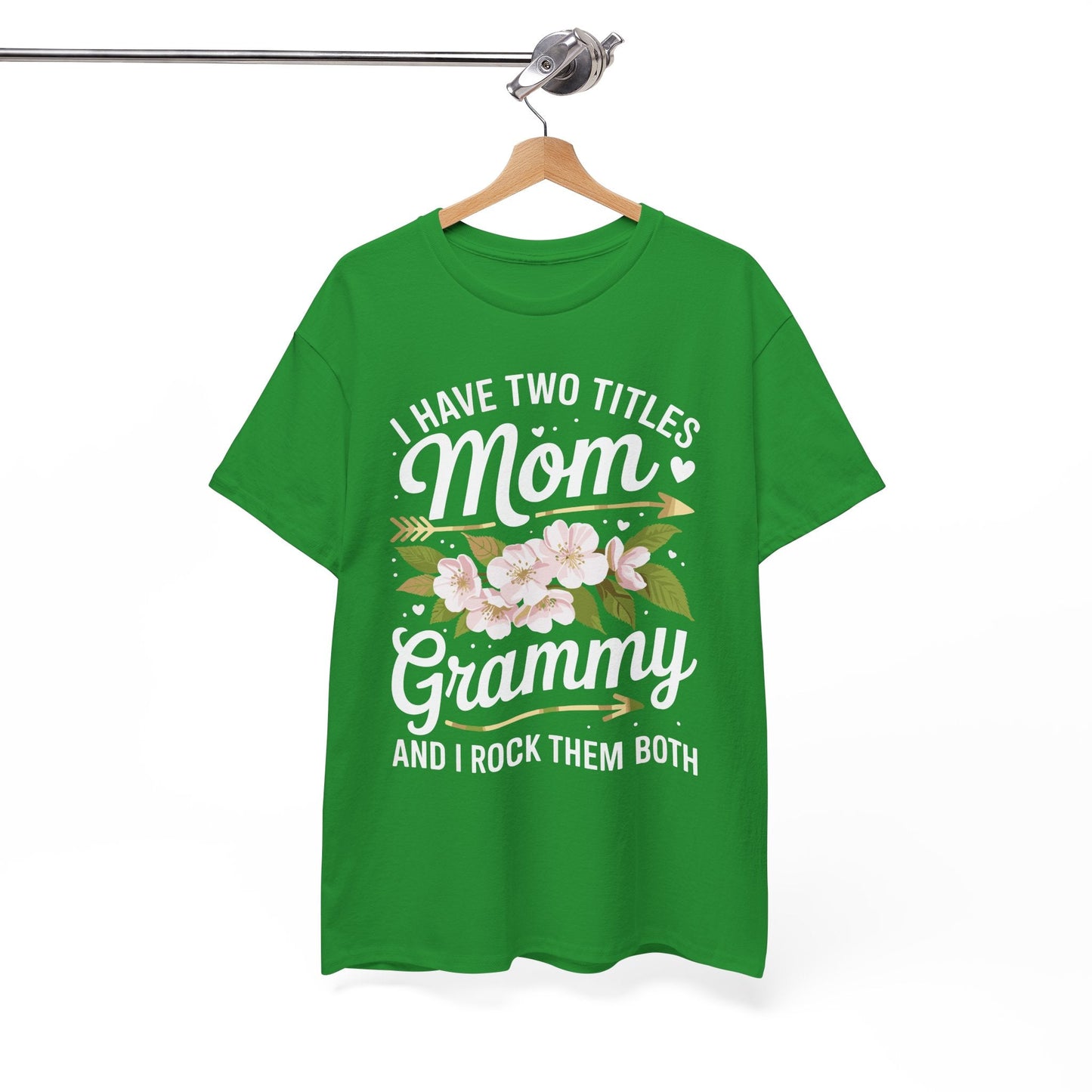 I Have Two Titles Mom And Grammy Mothers Day Gifts T-Shirt