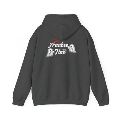 Stay Franken Fine Cute Creepy and Totally Slaying Halloween Style Hoodie