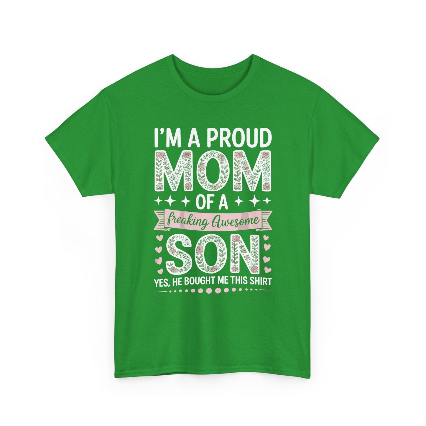 I'm A Proud Mom Shirt Gift From Son To Mom Funny Mothers Day T-Shirt