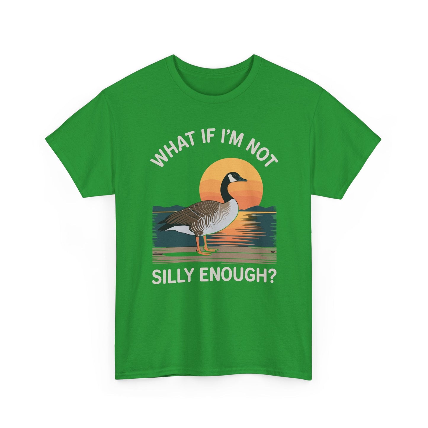 What If I'm Not Silly Enough Goose Duck FUNNY MEME Duck T-Shirt