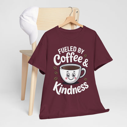 Funny Coffee Lover Fueled by Coffee And Kindness T-Shirt