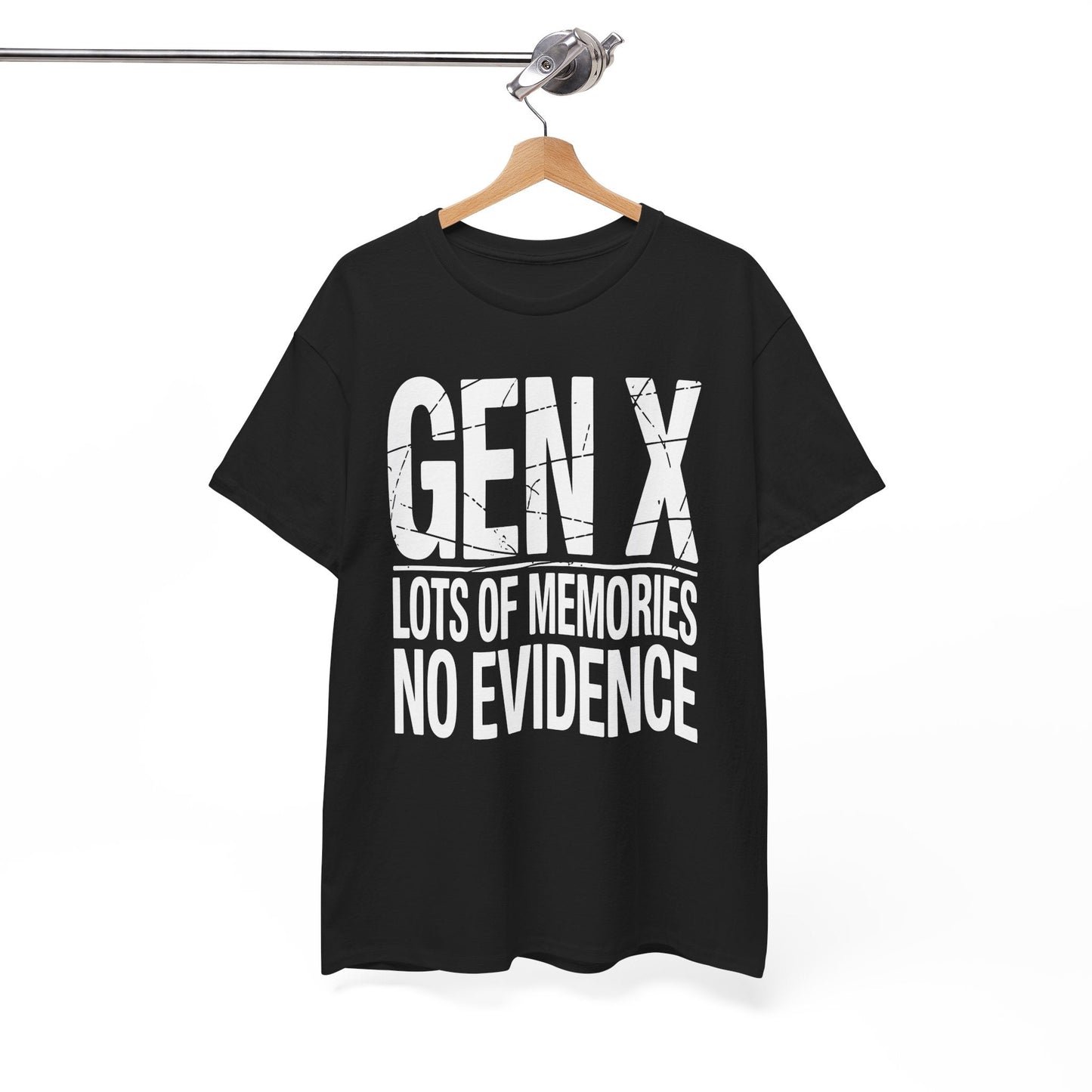 Gen X Lots Of Memories No Evidence Humor Adult Friend T-Shirt
