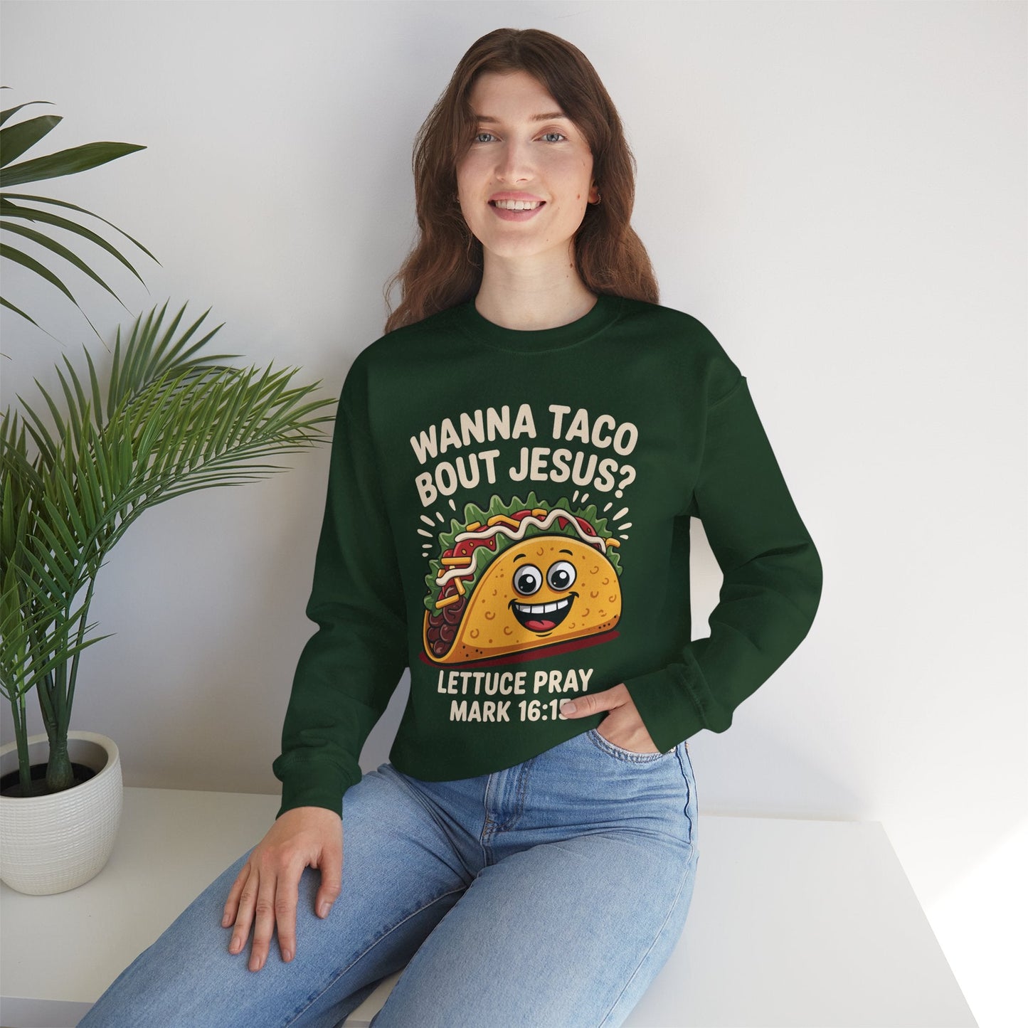 Wanna Taco Bout Jesus Cinco de Mayo Christian Sweatshirt Men Women
