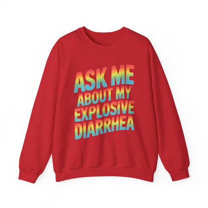 Funny Ask Me About My Explosive Diarrhea Edgy Adult Humor Sweatshirt