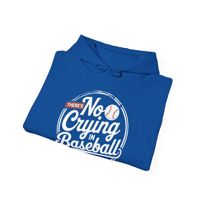 There Is No Crying In Baseball Funny Game Day Baseball Hoodie