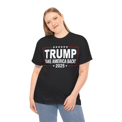 Donald Trump 2025 Take America Back Election T-Shirt