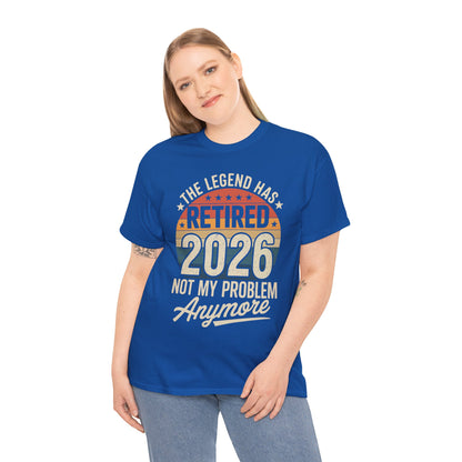 Retired 2026 Not My Problem Anymore T-Shirt