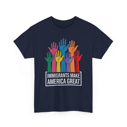 Immigrants Make America Great T-Shirt