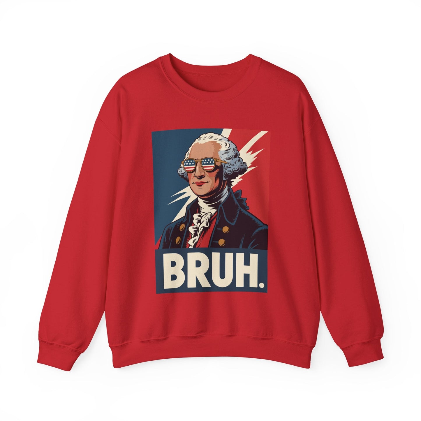 4th Of July 2025 George Washington Bruh. Meme Patriotic Sweatshirt