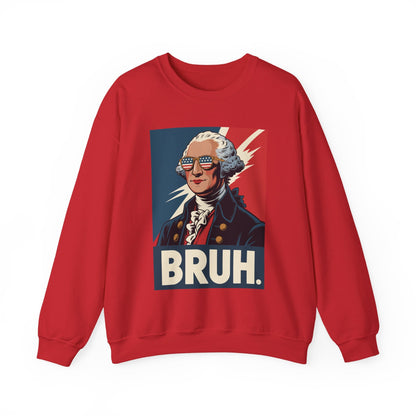 4th Of July 2025 George Washington Bruh. Meme Patriotic Sweatshirt