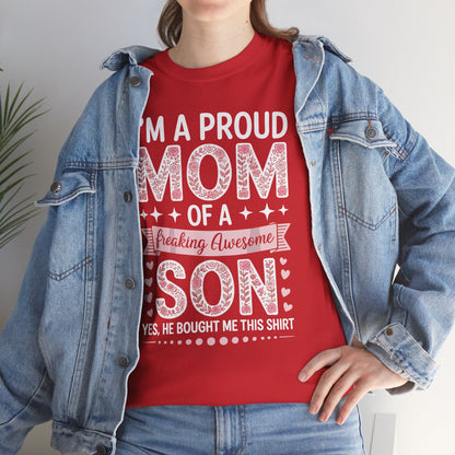 I'm A Proud Mom Shirt Gift From Son To Mom Funny Mothers Day T-Shirt