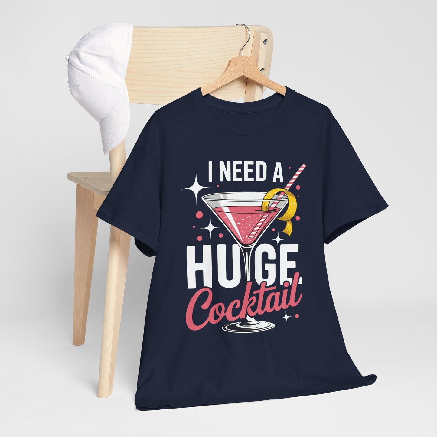 I Need a Huge COCKtail Adult Joke Funny Drinking Quote T-Shirt
