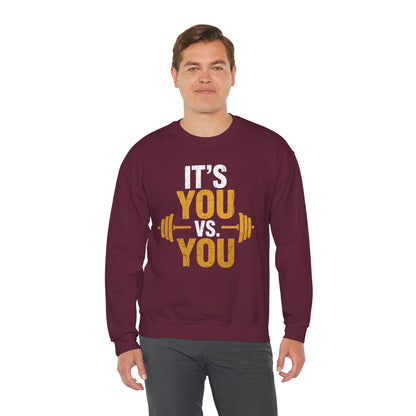 Its You Vs You Workout Gym Workout Motivation Fitness Men Women Sweatshirt