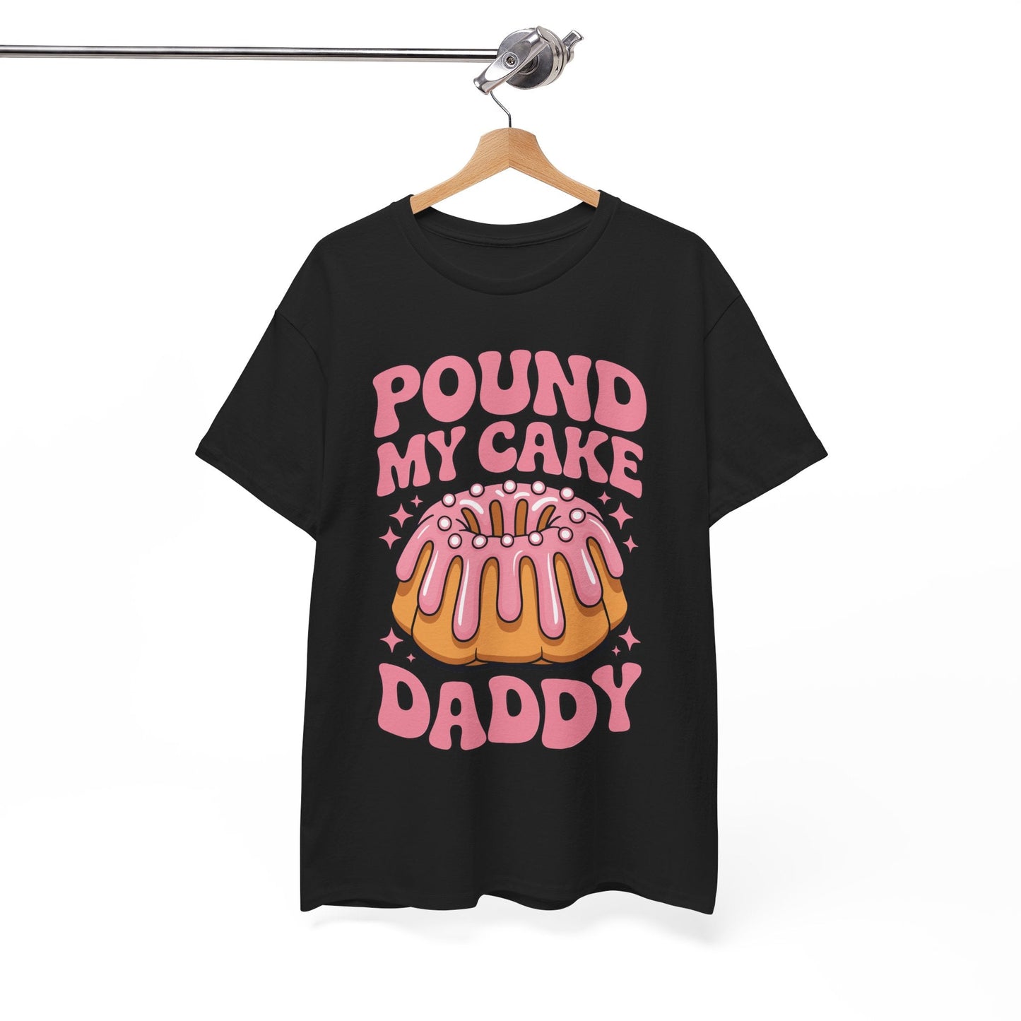 Inappropriate Pound My Cake Daddy Embarrassing Adult Humor T-Shirt