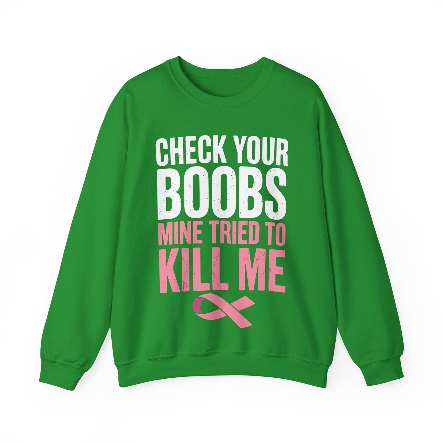 Check Your Boobs Mine Tried To Kill Me Funny Breast Cancer Sweatshirt