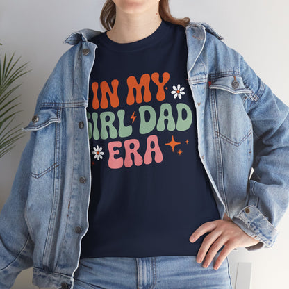 Girl Dad Era Father’s Day T-Shirt for Men & Women