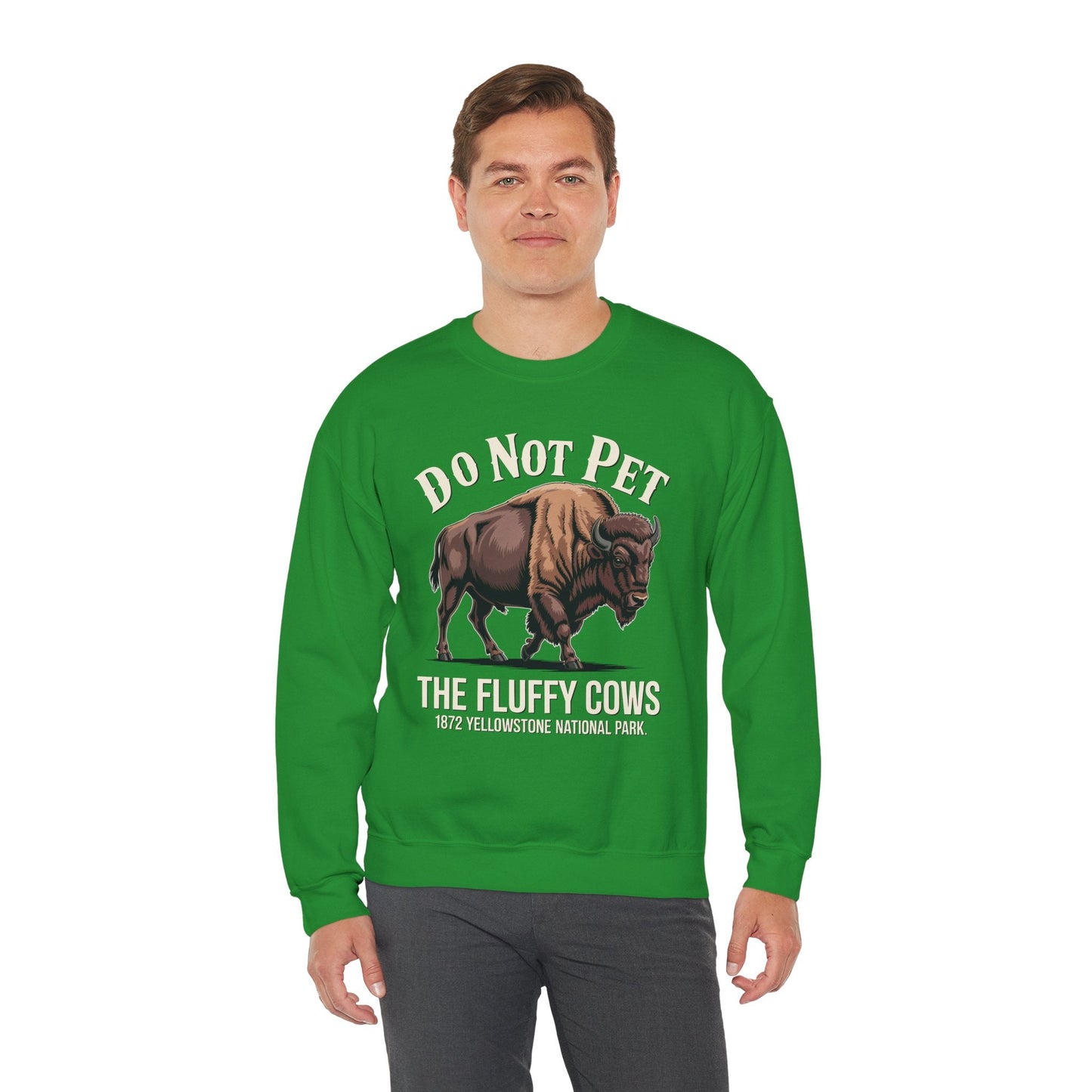 Do Not Pet The Fluffy Cows Yellowstone National Park Sweatshirt