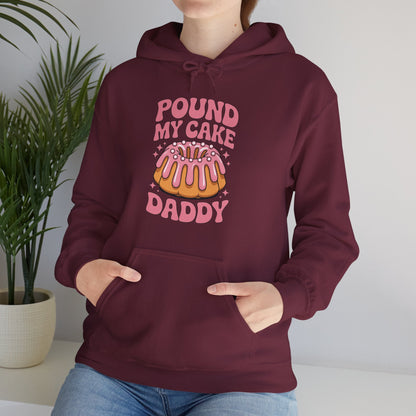 Inappropriate Pound My Cake Daddy Embarrassing Adult Humor Hoodie
