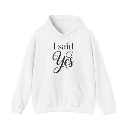 Funny I Said Yes Engagement Announcement Couple Sayings Hoodie
