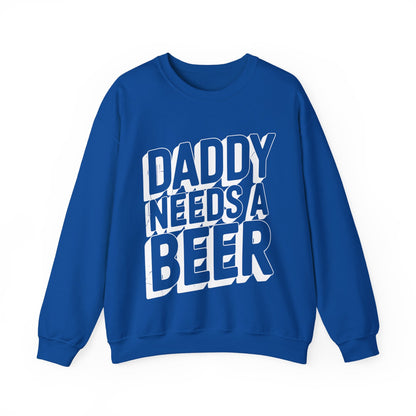 Daddy Needs A Beer Shirt Funny Men Drinking Dad Fathers Day Sweatshirt