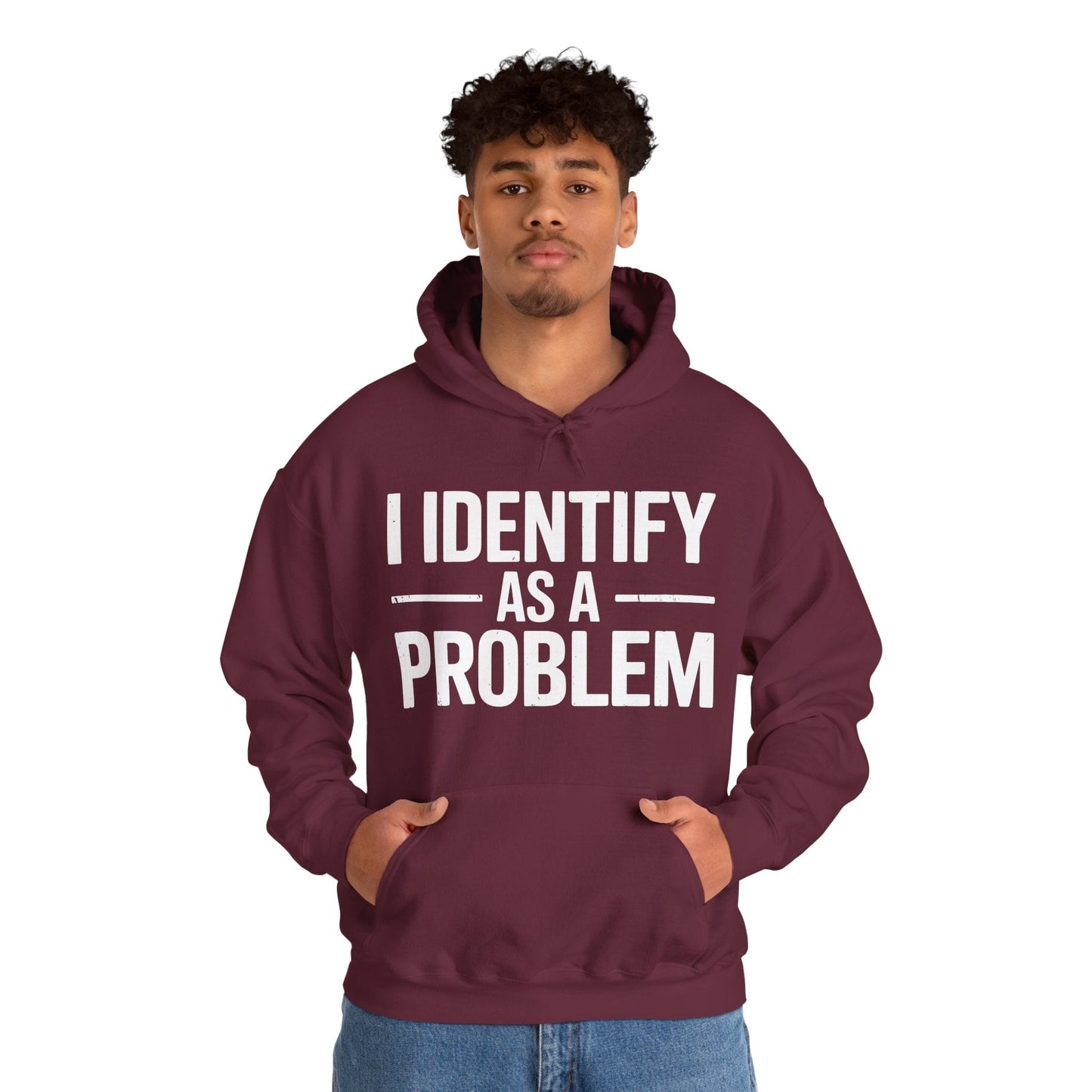 Funny I Identify As A Problem Sarcastic Hoodie