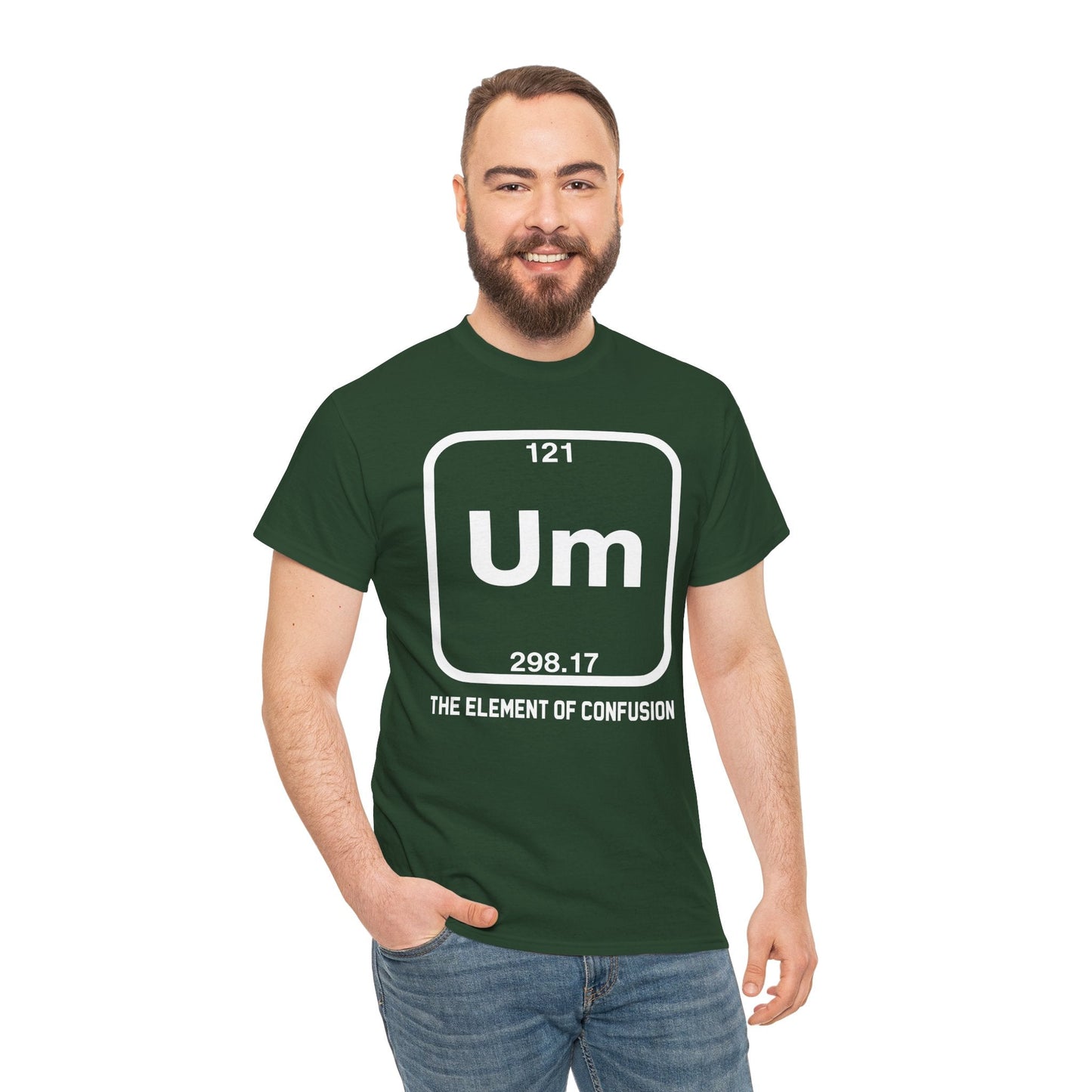 Um! Element Of Confusion Periodic Table Science T-Shirt