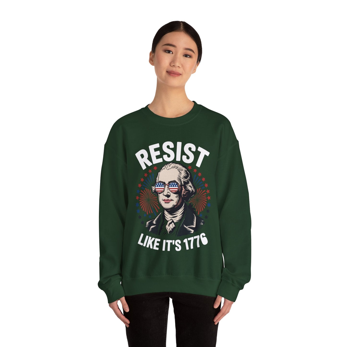 Resist Like It's 1776 Rejecting Kings 4th of July Anti-Trump Sweatshirt