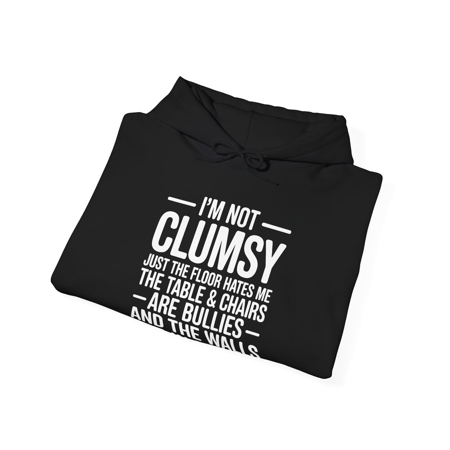 Funny I'm Not Clumsy Quote Sarcastic Hoodie