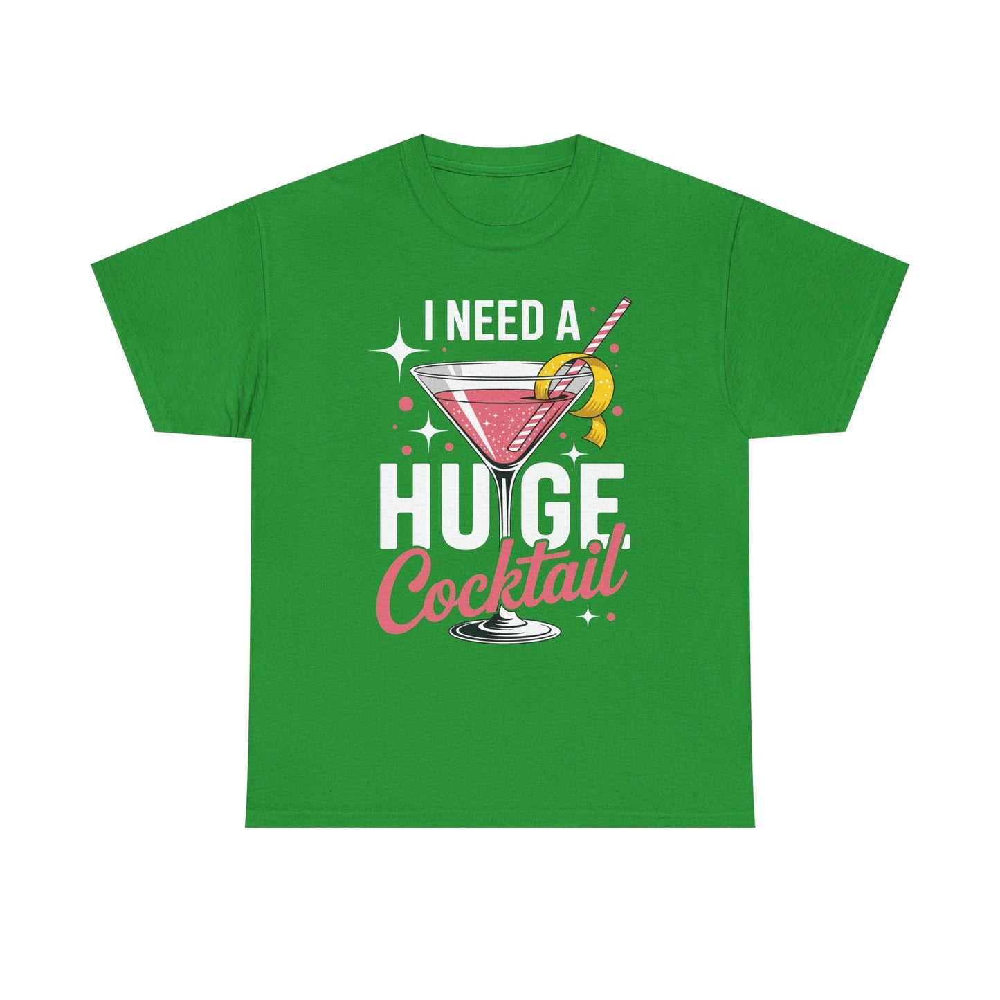 I Need a Huge COCKtail Adult Joke Funny Drinking Quote T-Shirt