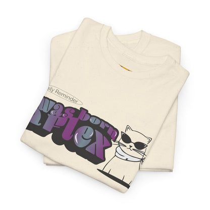 I Was Born A Flex Funny Confidence Quote T-Shirt