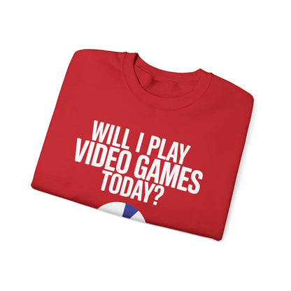 Funny Will I play Video Games today Gamer Gaming Sweatshirt