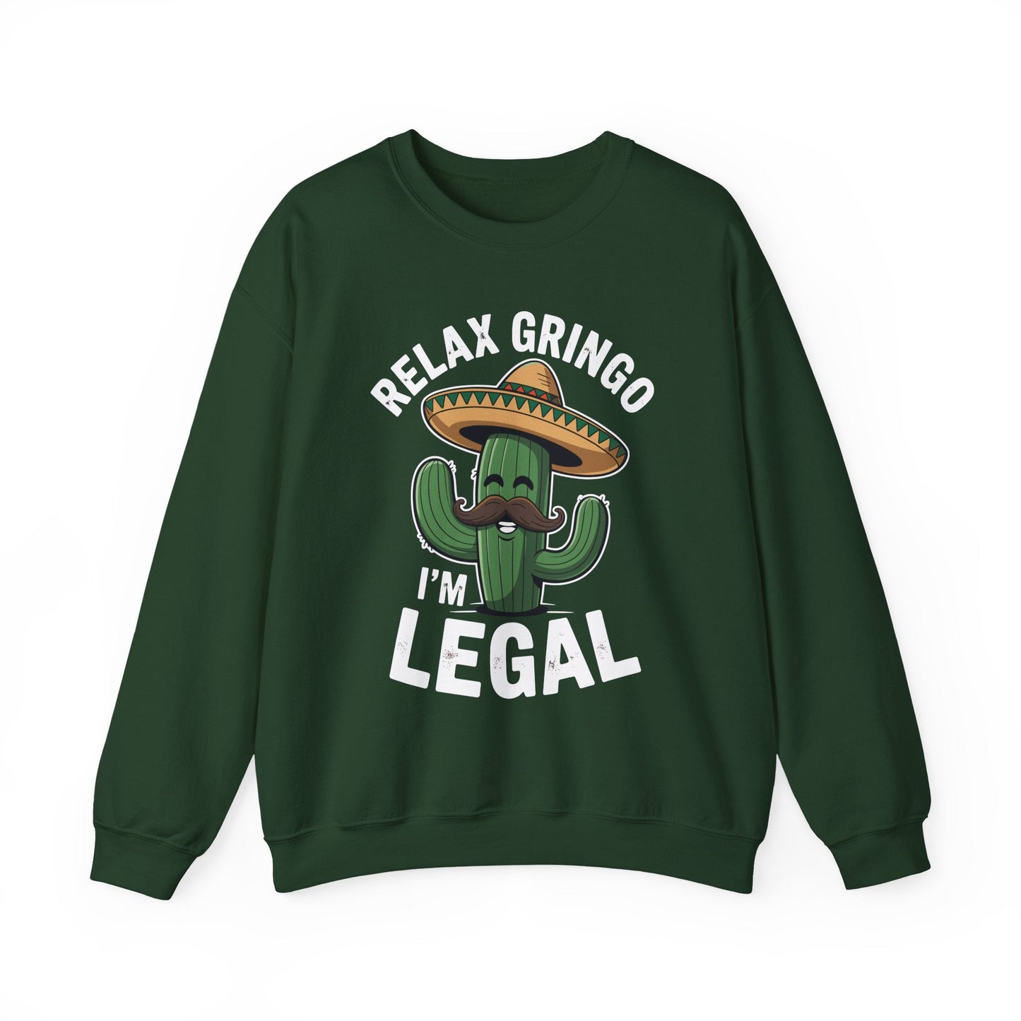 Funny Relax Gringo Im Legal Cinco De Mayo Mexican Immigrant Sweatshirt