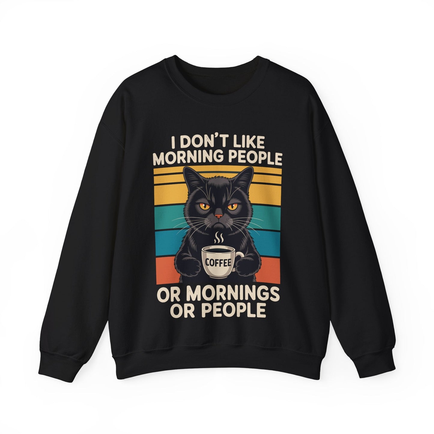 I Hate Morning People And Mornings And People Coffee Cat Sweatshirt