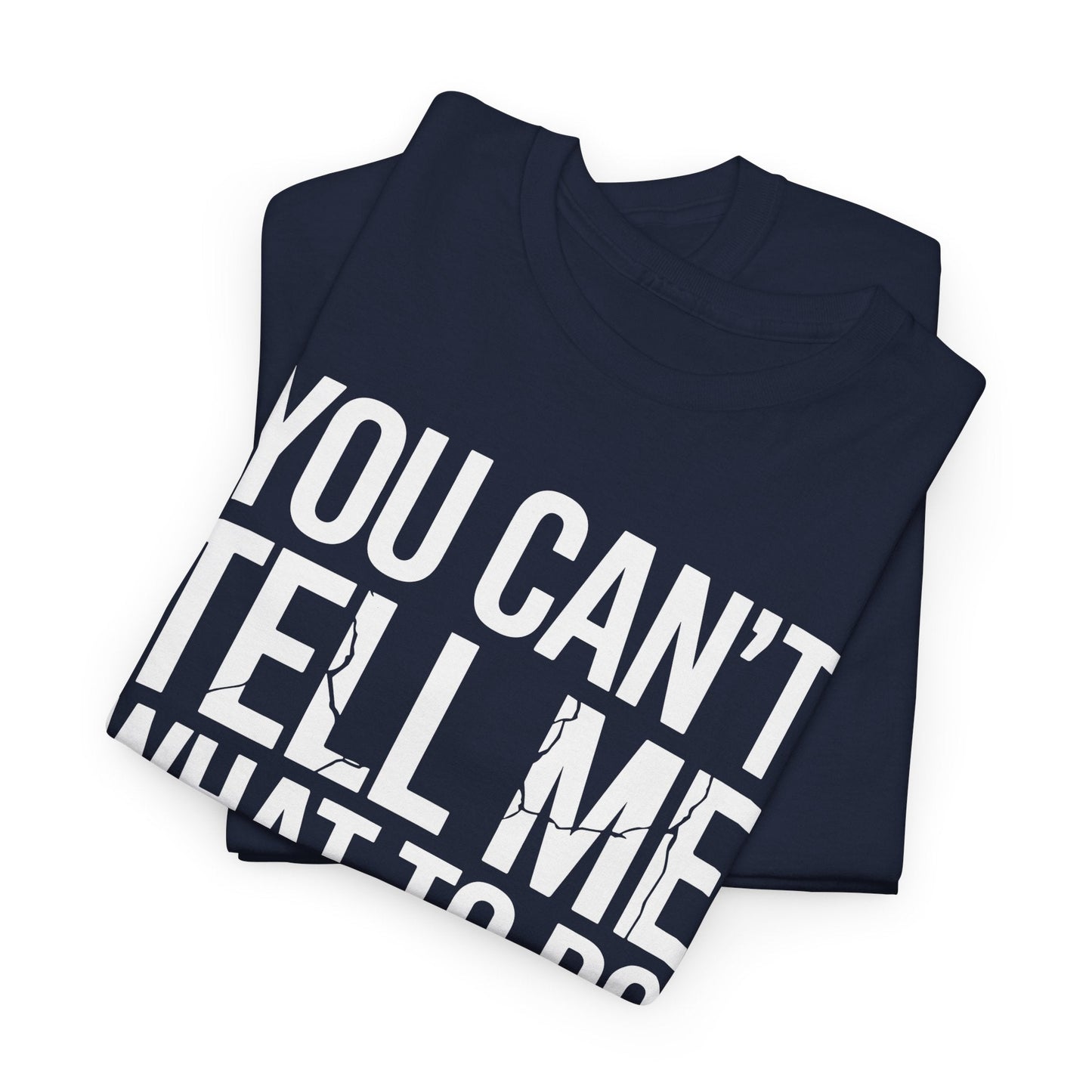 You can't tell me what to do You are not my daughter Vintage T-Shirt