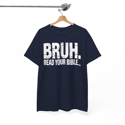 Funny Meme Bruh Read Your Bible Christian Religious Faith T-Shirt