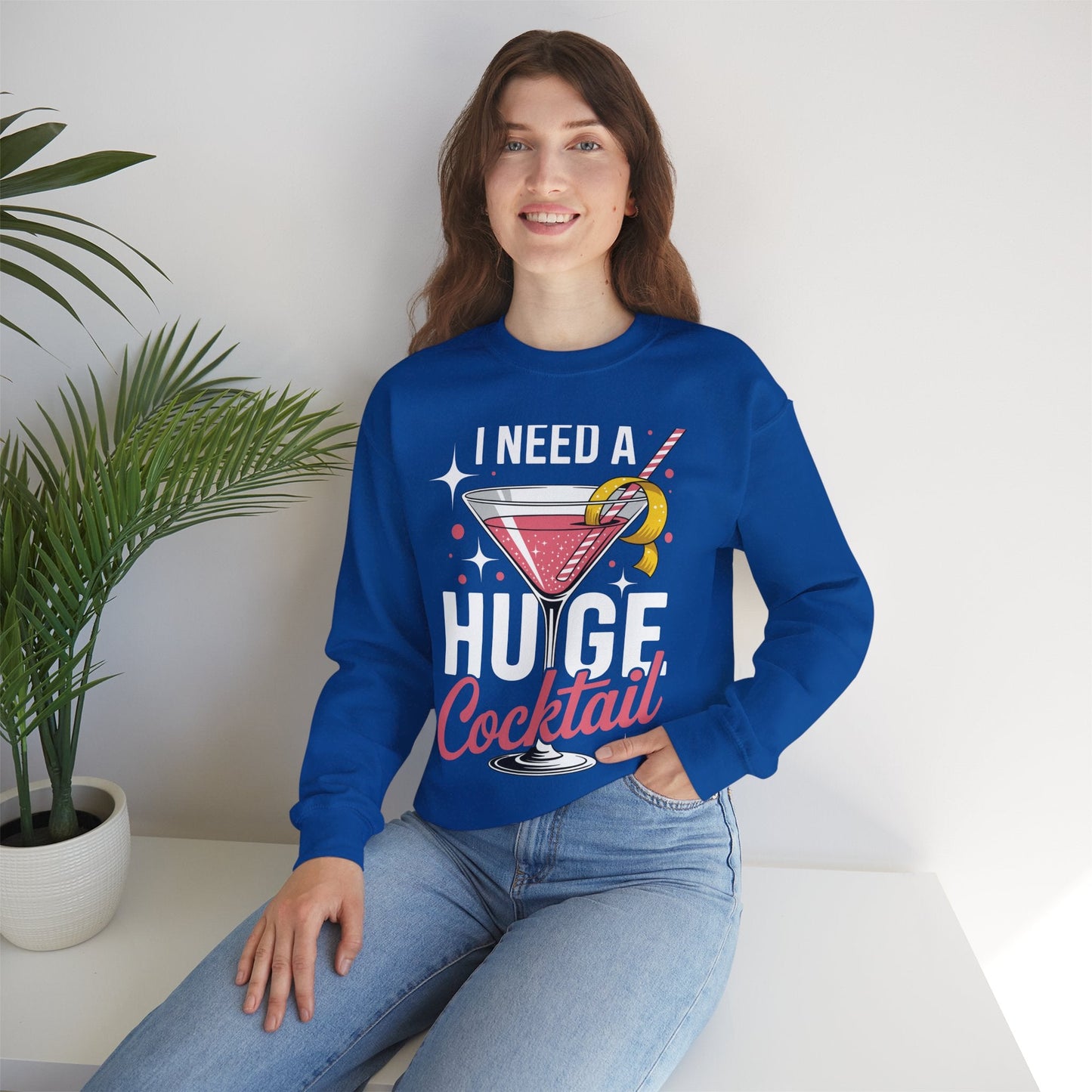 Funny I Need a Huge COCKtail Adult Joke Drinking Quote Sweatshirt