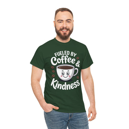 Funny Coffee Lover Fueled by Coffee And Kindness T-Shirt