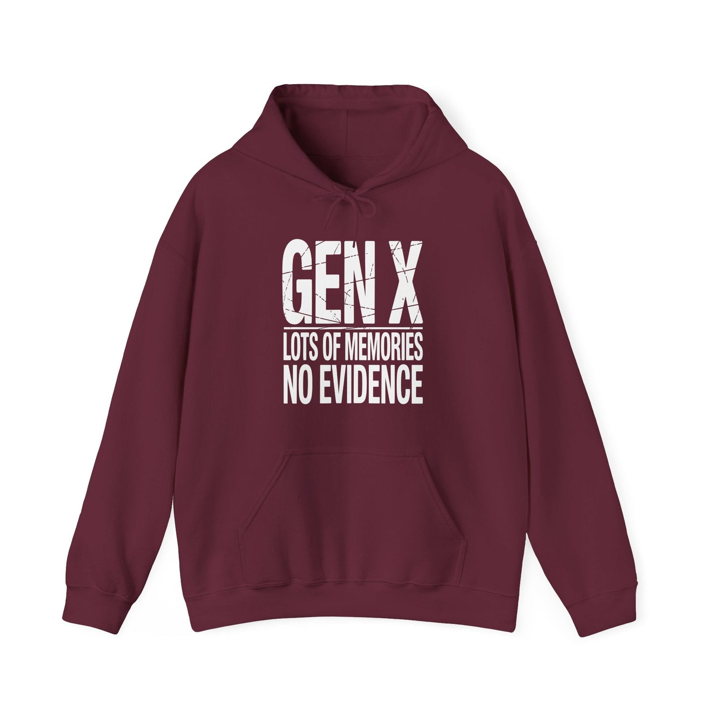 Funny Gen X Lots Of Memories No Evidence Humor Adult Friend Hoodie
