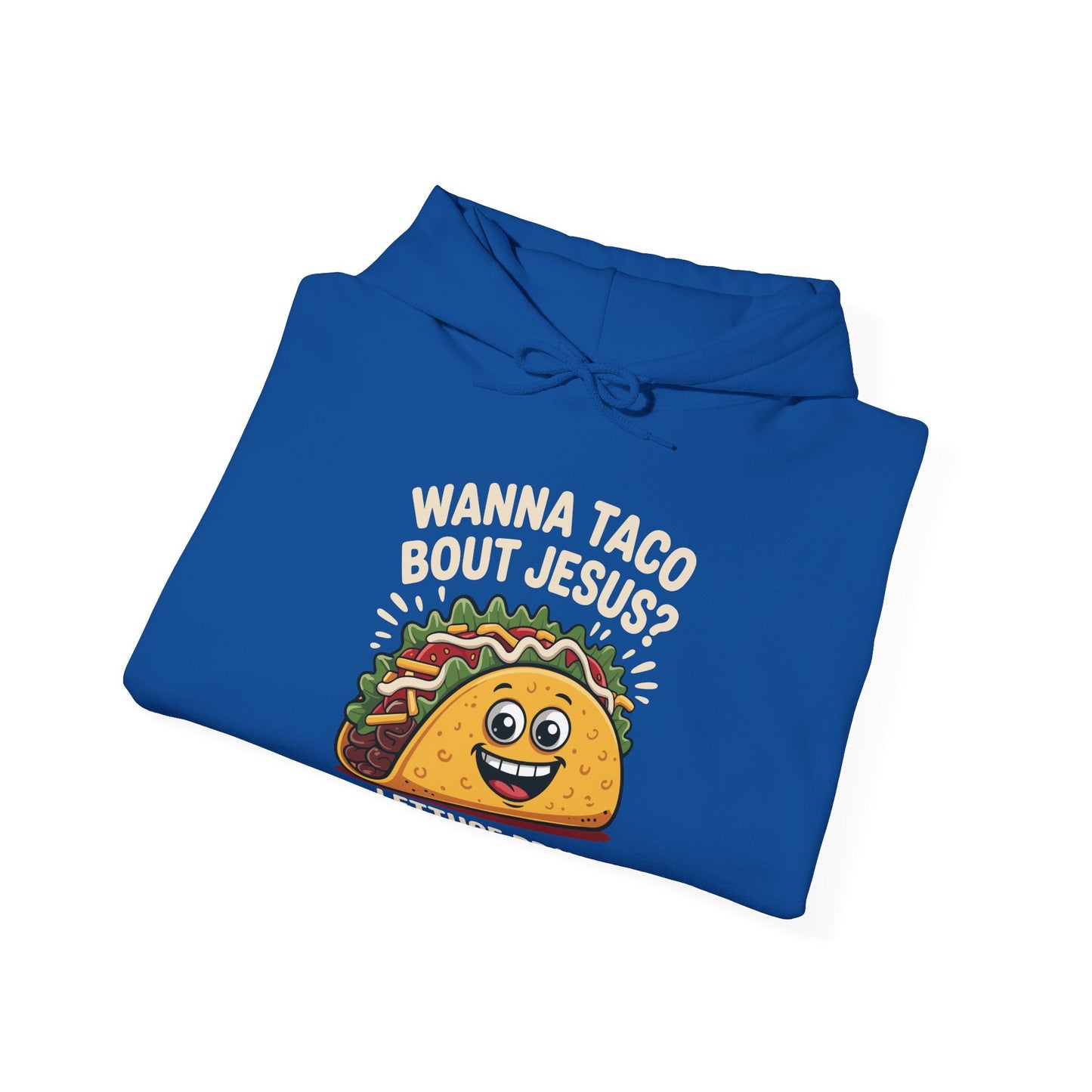 Wanna Taco Bout Jesus Cinco de Mayo Christian Hoodie Men Women