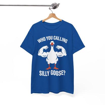 Who You Calling Silly Goose Funny Gym Meme T-Shirt