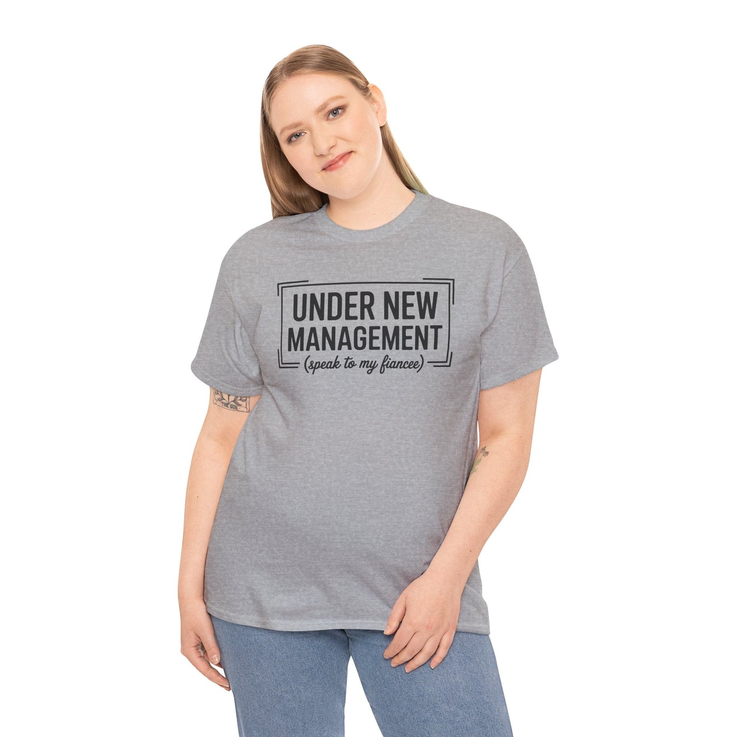 Under New Management Speak To My Fiancee New Husband Engaged T-Shirt