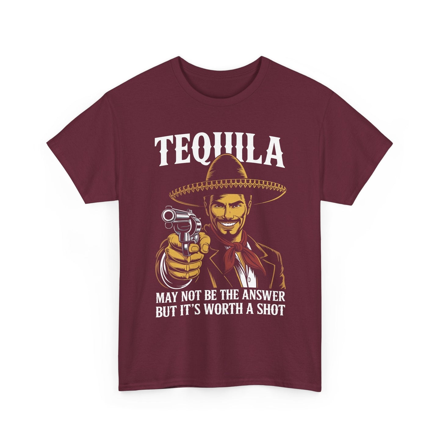 Tequila May Not Be The Answer But It's Worth A Shot T-Shirt