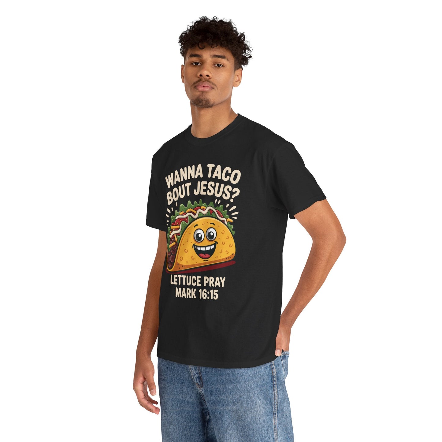 Wanna Taco Bout Jesus Cinco de Mayo Christian T-Shirt Men Women