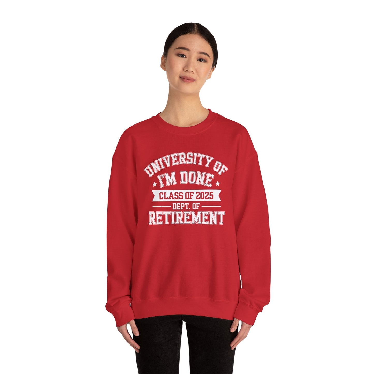 Funny University Of I'm Done Class Of 2025 Teacher Retirement Sweatshirt